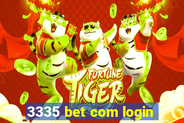 3335 bet com login